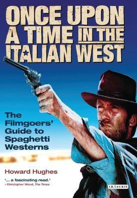 Once Upon A Time in the Italian West(English, Paperback, Hughes Howard)