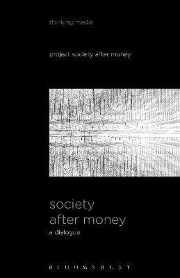 Society After Money(English, Paperback, Project Society After Money)
