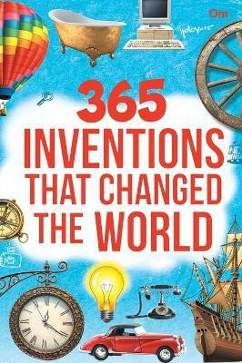 365 Inventions That Changed the World(English, Hardcover, Om Books Editorial Team)