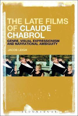 The Late Films of Claude Chabrol(English, Paperback, Leigh Jacob)