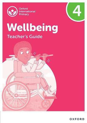 Oxford International Wellbeing: Teacher's Guide 4(English, Paperback, Bethune Adrian)