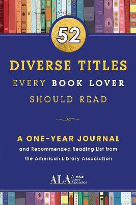 52 Diverse Titles Every Book Lover Should Read(English, Paperback, (ALA) American Library Assocation)