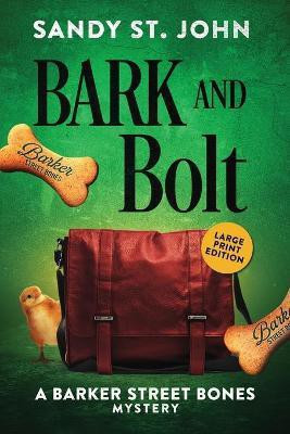 Bark and Bolt(English, Paperback, St John Sandy)