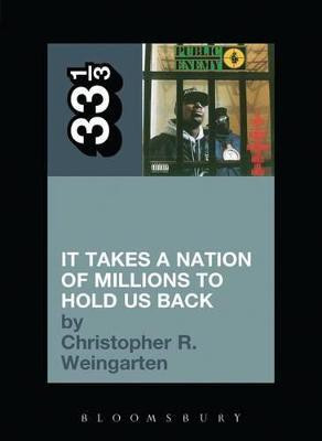 Public Enemy's It Takes a Nation of Millions to Hold Us Back(English, Paperback, Weingarten Christopher R.)