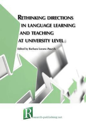 Rethinking directions in language learning and teaching at university level(English, Paperback, Loranc-Paszylk Barbara)