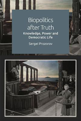 Biopolitics After Truth(English, Hardcover, Prozorov Sergei)