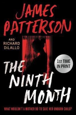 The Ninth Month(English, Paperback, Patterson James)