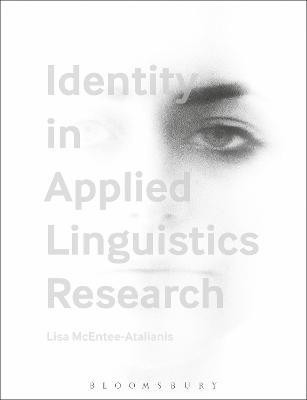 Identity in Applied Linguistics Research(English, Hardcover, McEntee-Atalianis Lisa Dr)