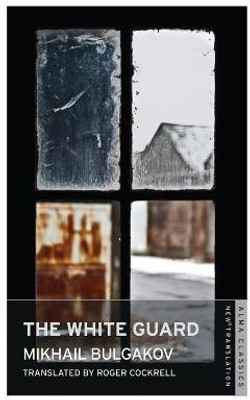 The White Guard: New Translation(English, Paperback, Bulgakov Mikhail)