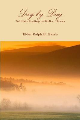 Day By Day(English, Paperback, Harris Elder Ralph E)