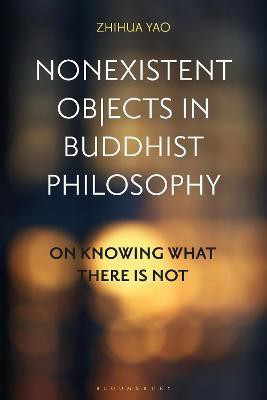 Nonexistent Objects in Buddhist Philosophy(English, Paperback, Yao Zhihua)