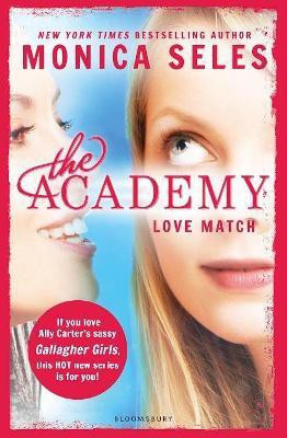 The Academy: Love Match(English, Paperback, Seles Monica)