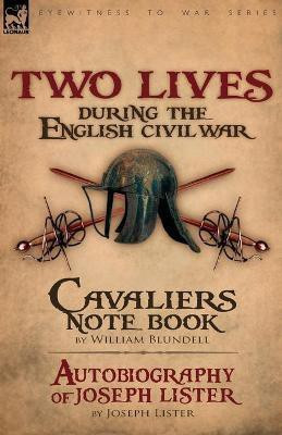 Two Lives During the English Civil War(English, Paperback, Blundell William Bar)