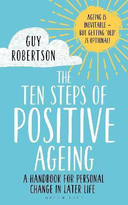 The Ten Steps of Positive Ageing(English, Paperback, Robertson Guy)