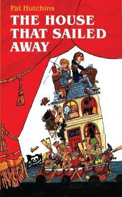 The House That Sailed Away(English, Paperback, Hutchins Pat)