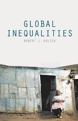 Global Inequalities(English, Paperback, Holton Robert J.)