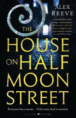 The House on Half Moon Street(English, Paperback, Reeve Alex)