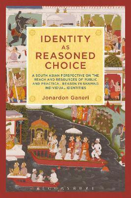 Identity as Reasoned Choice(English, Paperback, Ganeri Jonardon Dr.)