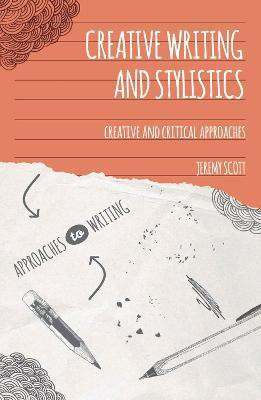 Creative Writing and Stylistics(English, Paperback, Scott Jeremy)