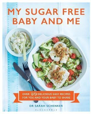 My Sugar Free Baby and Me(English, Hardcover, Schenker Sarah Dr)