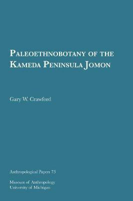 Paleoethnobotany of the Kameda Peninsula Jomon(English, Paperback, Crawford Gary W.)