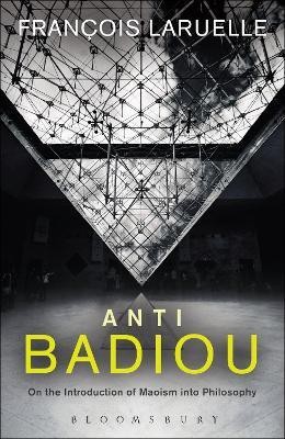 Anti-Badiou(English, Hardcover, Laruelle Francois Professor)