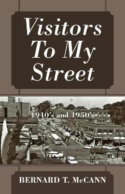 Visitors To My Street(English, Paperback, McCann Bernard T)