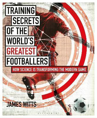 Training Secrets of the World's Greatest Footballers(English, Paperback, Witts James)