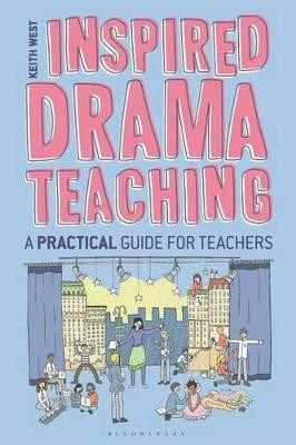 Inspired Drama Teaching(English, Paperback, West Keith)