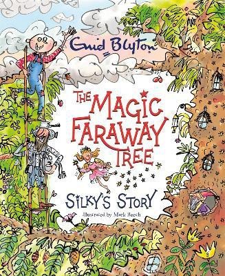 The Magic Faraway Tree: Silky's Story(English, Hardcover, Blyton Enid)