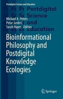 Bioinformational Philosophy and Postdigital Knowledge Ecologies(English, Hardcover, unknown)