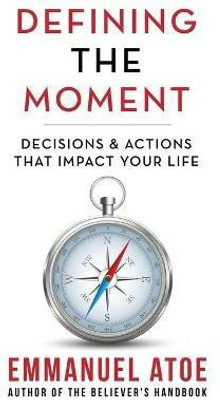 Defining the Moment(English, Paperback, Atoe Emmanuel)