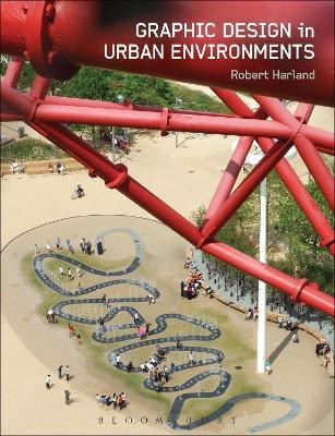 Graphic Design in Urban Environments(English, Electronic book text, Harland Robert Dr)