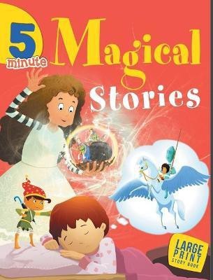 5 Minute Magical Stories : Large Print(English, Hardcover, unknown)