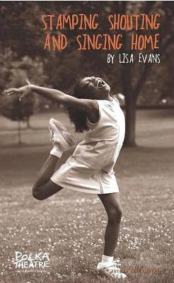 Stamping, Shouting and Singing Home(English, Paperback, Evans Lisa)