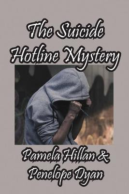The Suicide Hotline Mystery(English, Paperback, Hillan Pamela)