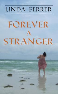 Forever a Stranger(English, Paperback, Ferrer Linda)