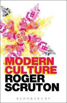 Modern Culture(English, Paperback, Scruton Roger Sir)