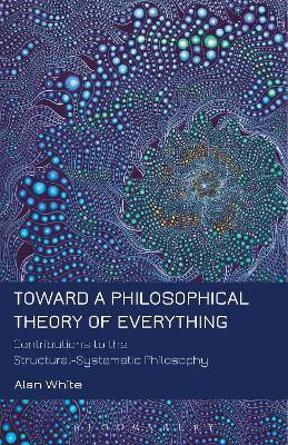 Toward a Philosophical Theory of Everything(English, Hardcover, White Alan Professor)