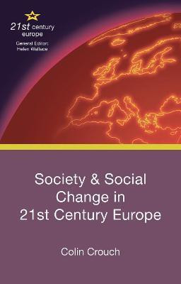Society and Social Change in 21st Century Europe(English, Paperback, Crouch Colin)