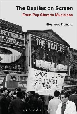 The Beatles on Screen(English, Paperback, Fremaux Stephanie)