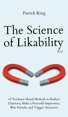 The Science of Likability(English, Hardcover, King Patrick)