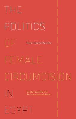 The Politics of Female Circumcision in Egypt(English, Hardcover, Malmstroem Maria Frederika)