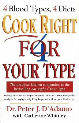 Cook Right 4 Your Type(English, Paperback, D'Adamo Peter Dr)