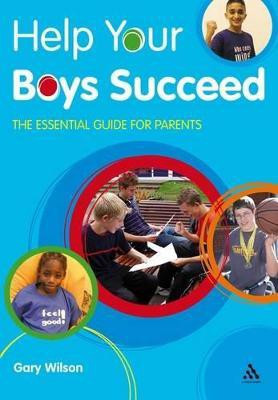 Help Your Boys Succeed(English, Paperback, Wilson Gary)