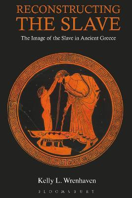 Reconstructing the Slave(English, Hardcover, Wrenhaven Kelly L.)