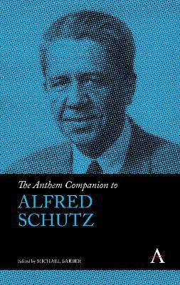 The Anthem Companion to Alfred Schutz(English, Hardcover, unknown)