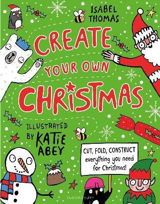 Create Your Own Christmas(English, Paperback, Thomas Isabel)
