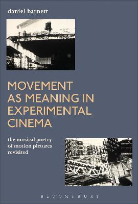 Movement as Meaning in Experimental Cinema(English, Paperback, Barnett Daniel)