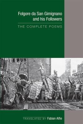 Folgore da San Gimignano and his Followers: The Complete Poems(English, Paperback, Alfie Fabian)